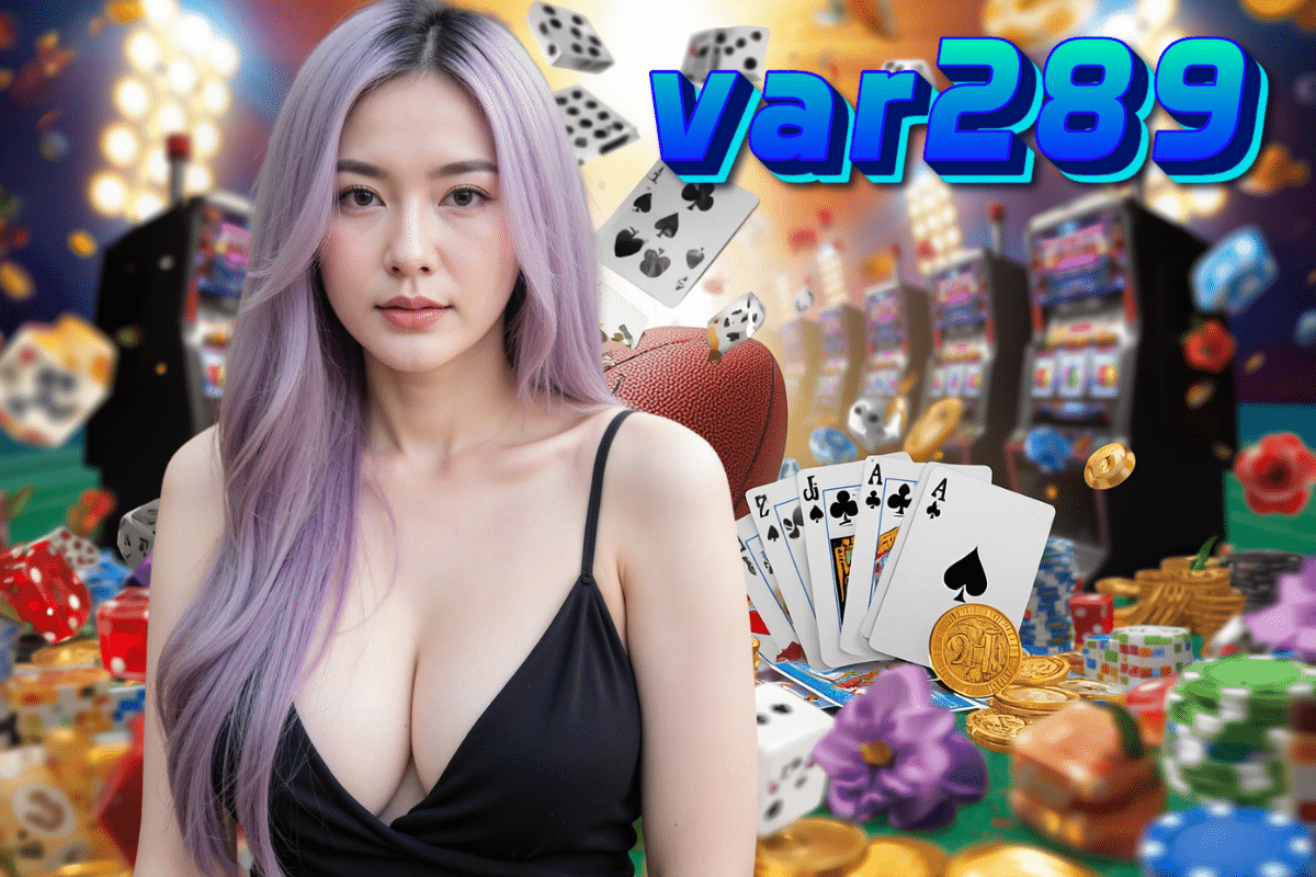 var289 สล็อต